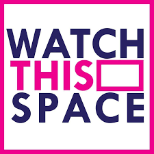 Watch This Space